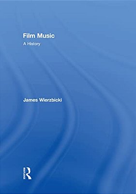Film Music: A History-..