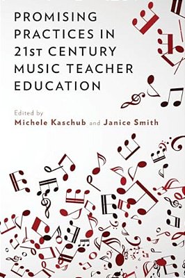 Promising Practices In 21St Century Music Teacher Education-..