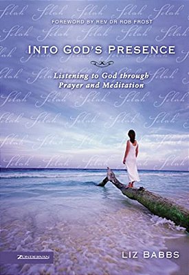 Into God's Presence: Listening To God Through Prayer And Meditation-..