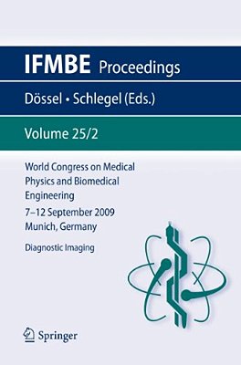 World Congress On Medical Physics And Biomedical Engineering September 7 - 12, 2009 Munich, Germany: Vol. 25/2 Diagnostic Imaging-..