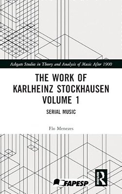 The Work Of Karlheinz Stockhausen Volume 1: Serial Music-..