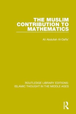 The Muslim Contribution To Mathematics-..