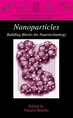 Nanoparticles: Building Blocks For Nanotechnology-..