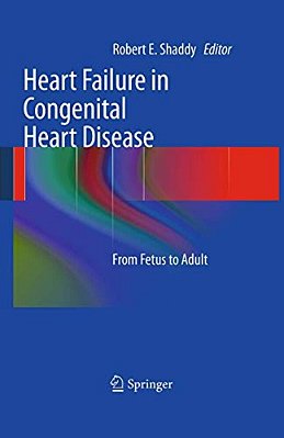 Heart Failure In Congenital Heart Disease:: From Fetus To Adult-..