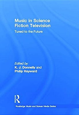 Music In Science Fiction Television: Tuned To The Future-..