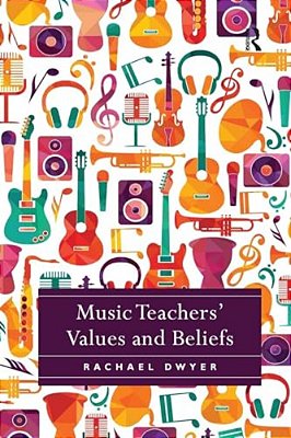 Music Teachers' Values And Beliefs-..