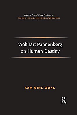 Wolfhart Pannenberg On Human Destiny-..