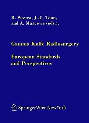 Gamma Knife Radiosurgery: European Standards And Perspectives-..