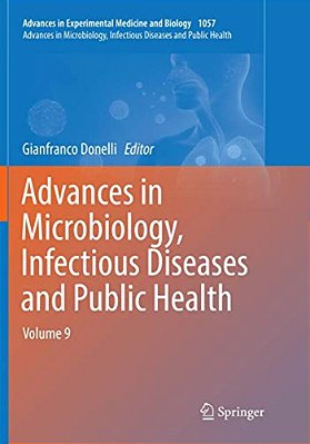 Advances In Microbiology, Infectious Diseases And Public Health: Volume 9-..