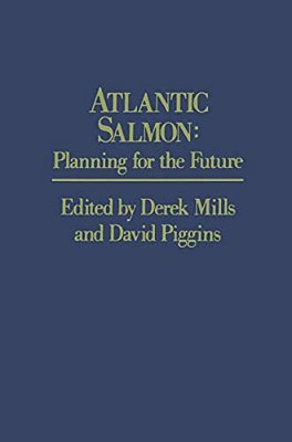 Atlantic Salmon: Planning For The Future The Proceedings Of The Third International Atlantic Salmon Symposium - Held In Biarritz, France, 21-23 Octobe-..