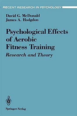 The Psychological Effects Of Aerobic Fitness Training: Research And Theory-..
