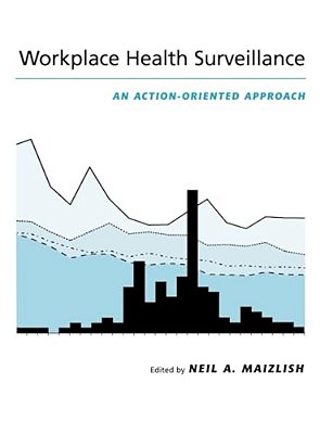 Workplace Health Surveillance: An Action-Oriented Approach-..