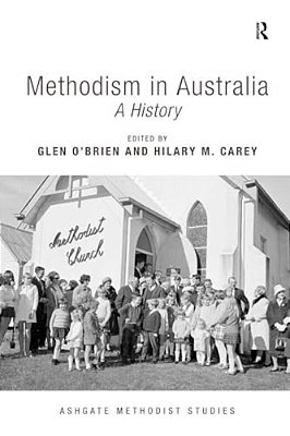Methodism In Australia: A History-..