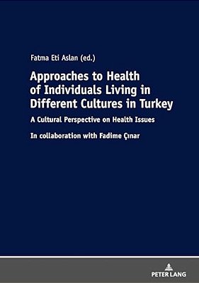 Approaches To Health Of Individuals Living In Different Cultures In Turkey-..