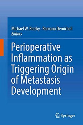 Perioperative Inflammation As Triggering Origin Of Metastasis Development-..