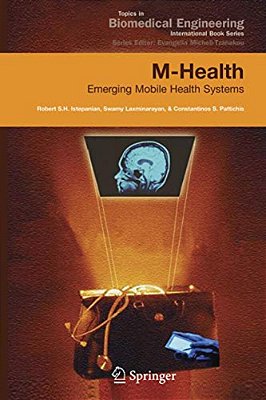 M-Health: Emerging Mobile Health Systems-..