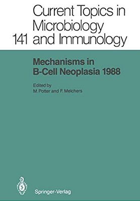 Mechanisms In B-Cell Neoplasia 1988: Workshop At The National Cancer Institute, National Institutes Of Health, Bethesda, Md, USA, March 23-25, 1988-..