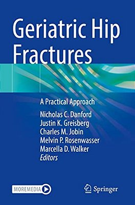 Geriatric Hip Fractures: A Practical Approach-..