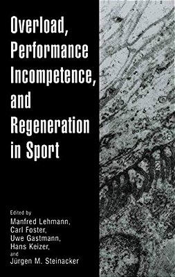 Overload, Performance Incompetence, And Regeneration In Sport-..