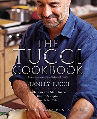 The Tucci Cookbook: Family, Friends And Food-..
