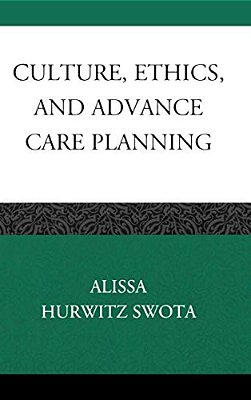 Culture, Ethics, And Advance Care Planning-..