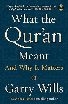 What The Qur'An Meant: And Why It Matters-..