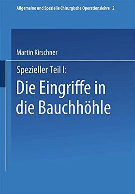 Spezieller Teil I: Die Eingriffe In Der Bauchhöhle-..