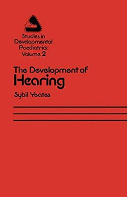 The Development Of Hearing: Its Progress And Problems-..