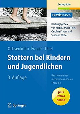Stottern Bei Kindern Und Jugendlichen: Bausteine Einer Mehrdimensionalen Therapie-..