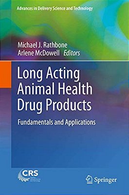Long Acting Animal Health Drug Products: Fundamentals And Applications-..