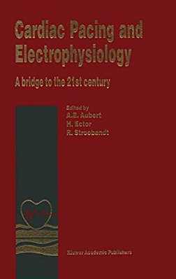 Cardiac Pacing And Electrophysiology: A Bridge To The 21St Century-..