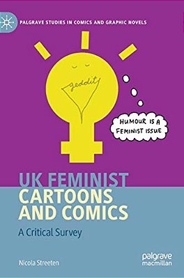 UK Feminist Cartoons And Comics: A Critical Survey-..