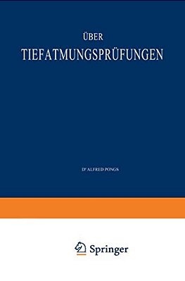 Über Tiefatmungsprüfungen: Habilitationsschrift Zur Erlangung Der Venia Legendi Für Innere Medizin An Der Medizinischen Fakultät Zu Marburg-..