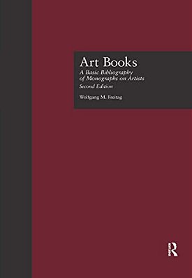 Art Books: A Basic Bibliography Of Monographs On Artists, Second Edition-..