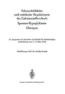 Nebenschilddrüse Und Endokrine Regulationen Des Calciumstoffwechsels: Spontan-Hypoglykämie. Glucagon-..