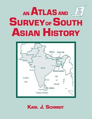 An Atlas And Survey Of South Asian History-..
