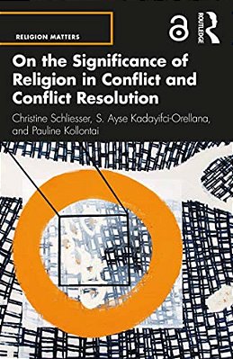 On The Significance Of Religion In Conflict And Conflict Resolution-..