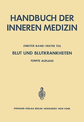 Blut Und Blutkrankheiten: Teil 1 Allgemeine Hämatologie Und Physiopathologie Des Erythrocytären Systems-..