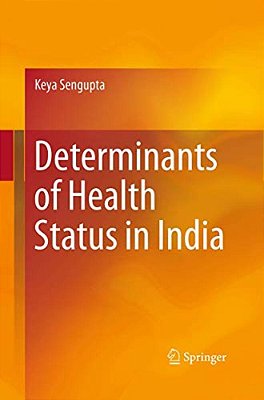 Determinants Of Health Status In India-..