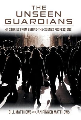 The Unseen Guardians: 44 Stories From Behind-The-scenes Professions-..