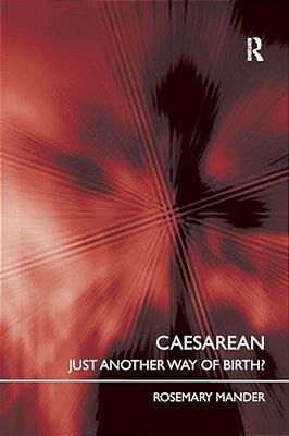 Caesarean: Just Another Way Of Birth?-..