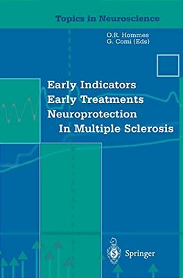 Early Indicators Early Treatments Neuroprotection In Multiple Sclerosis-..