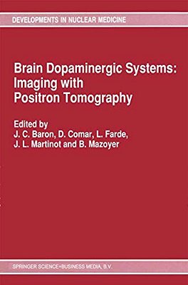 Brain Dopaminergic Systems: Imaging With Positron Tomography-..