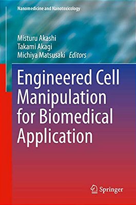 Engineered Cell Manipulation For Biomedical Application-..