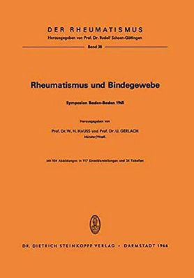 Rheumatismus Und Bindegewebe: Symposion Anläßlich Der Delegiertenversammlung Der Europäischen Liga Gegen Den Rheumatismus, Baden-Baden Vom 3. Bis 5. O-..