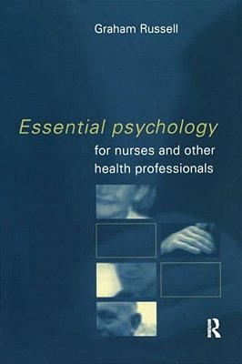 Essential Psychology For Nurses And Other Health Professionals-..