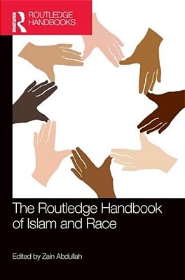 The Routledge Handbook Of Islam And Race-..
