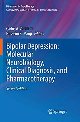 Bipolar Depression: Molecular Neurobiology, Clinical Diagnosis, And Pharmacotherapy-..