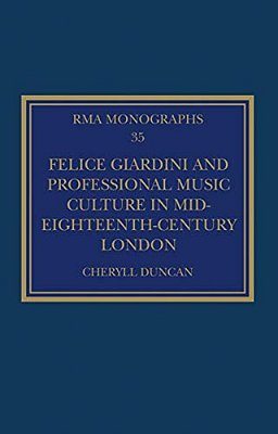 Felice Giardini And Professional Music Culture In Mid-Eighteenth-century London-..