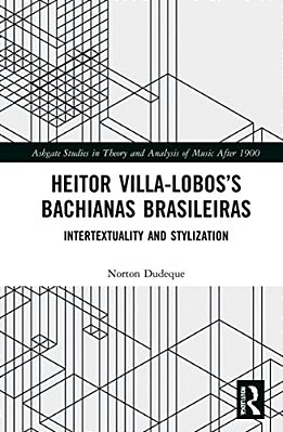 Heitor Villa-Lobos's Bachianas Brasileiras: Intertextuality And Stylization-..